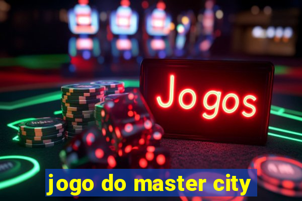 jogo do master city